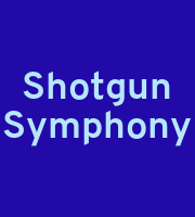 Shotgun Symphony